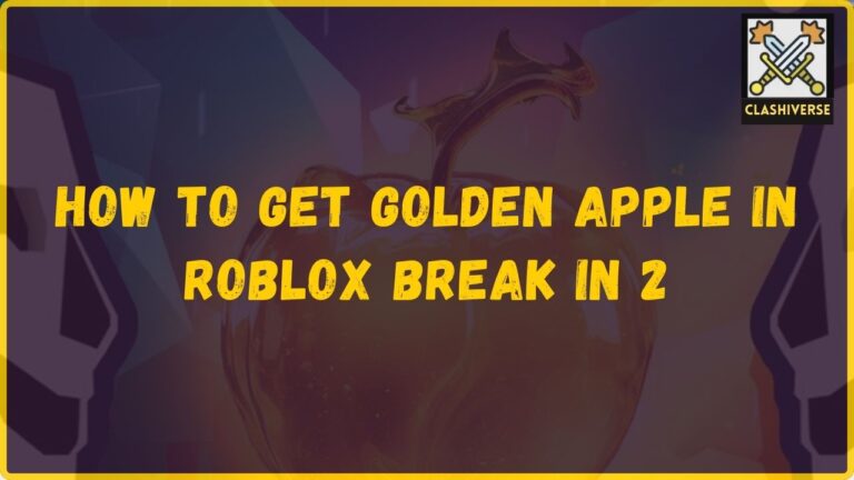 How to Get Golden Apple in Roblox Break In 2