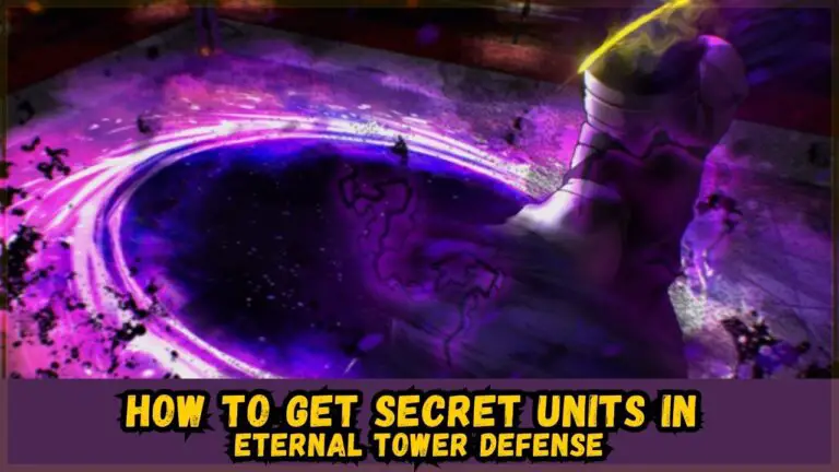 How to Get Secret Units in Roblox Eternal Tower Defense