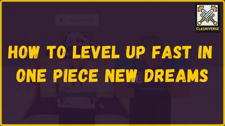 How to Level Up Fast in ONE PIECE NEW DREAMS