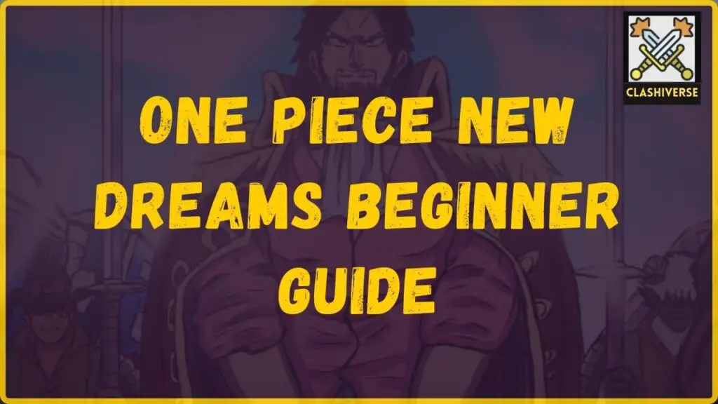 ONE PIECE NEW DREAMS beginner guide