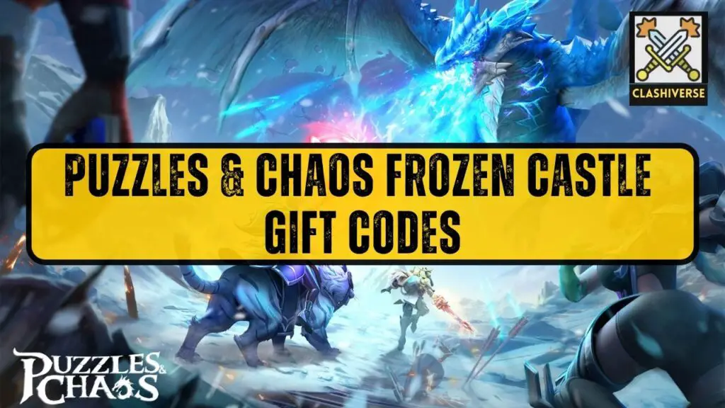 Puzzles & Chaos Frozen Castle Codes Guide (July 2024)