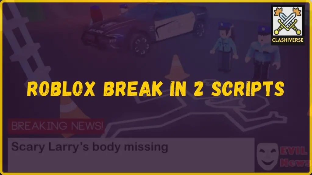 Roblox Break In 2 Scripts