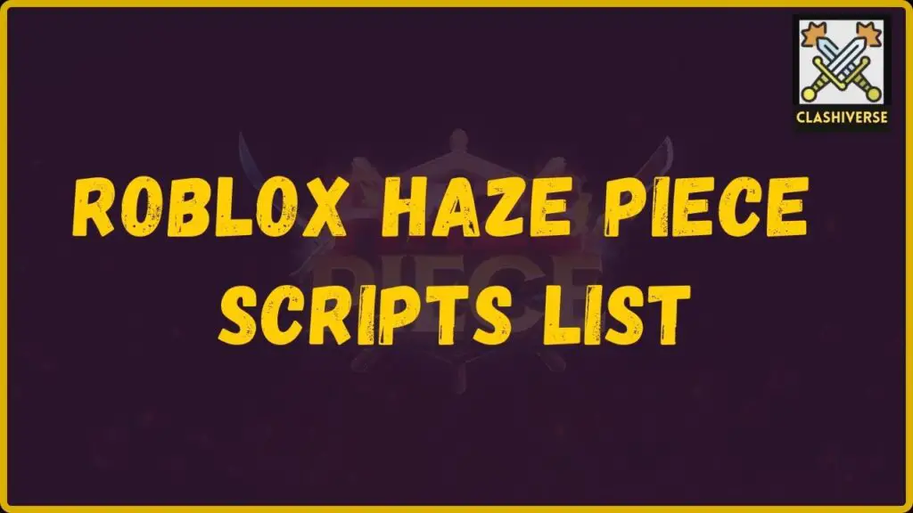Roblox Haze Piece scripts list