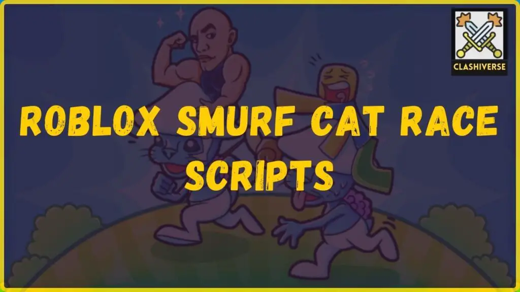 Roblox Smurf Cat Race Scripts