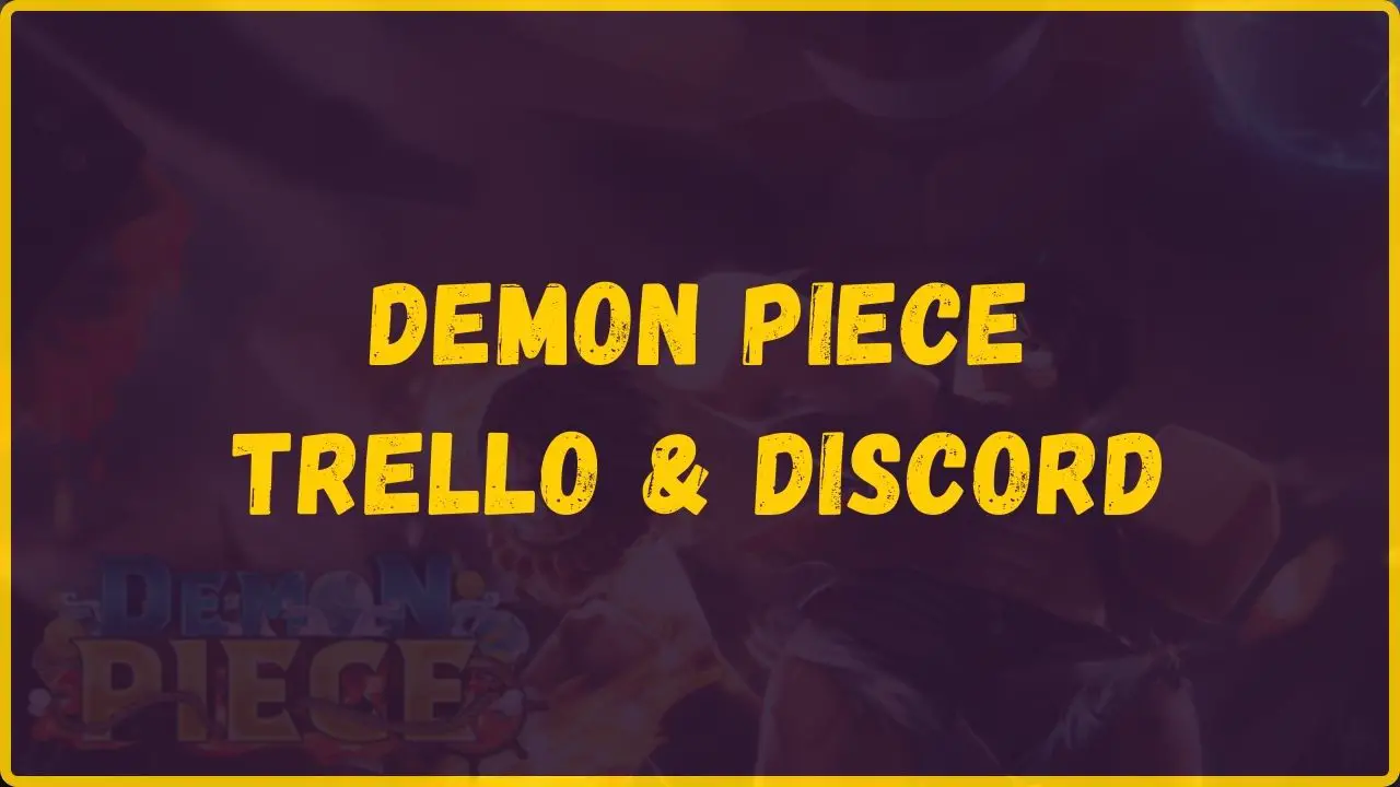 Demon Piece Trello & discord