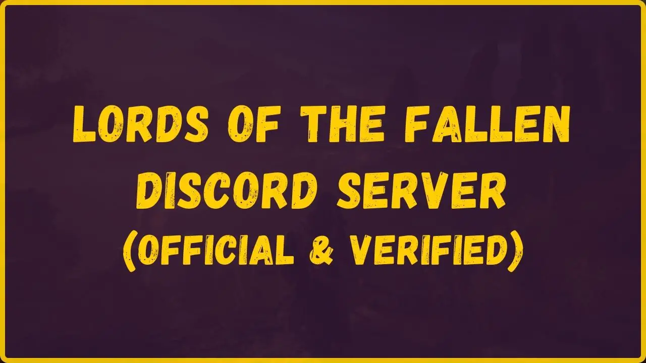 Lords of the Fallen Discord Server Link
