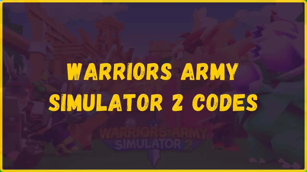 Warriors Army Simulator 2 Codes