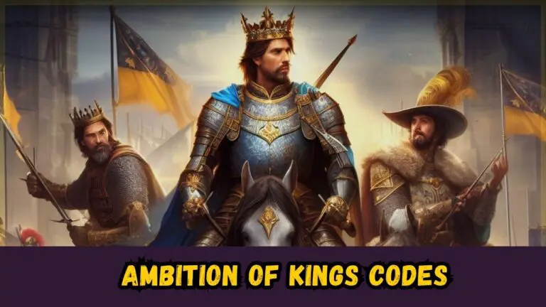 Ambition of Kings Codes