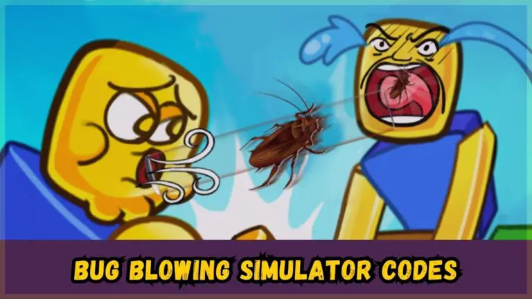 Bug Blowing Simulator codes