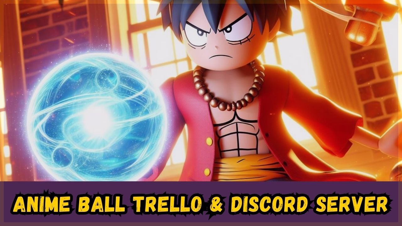 Anime Ball Discord, Trello, & Codes Wiki