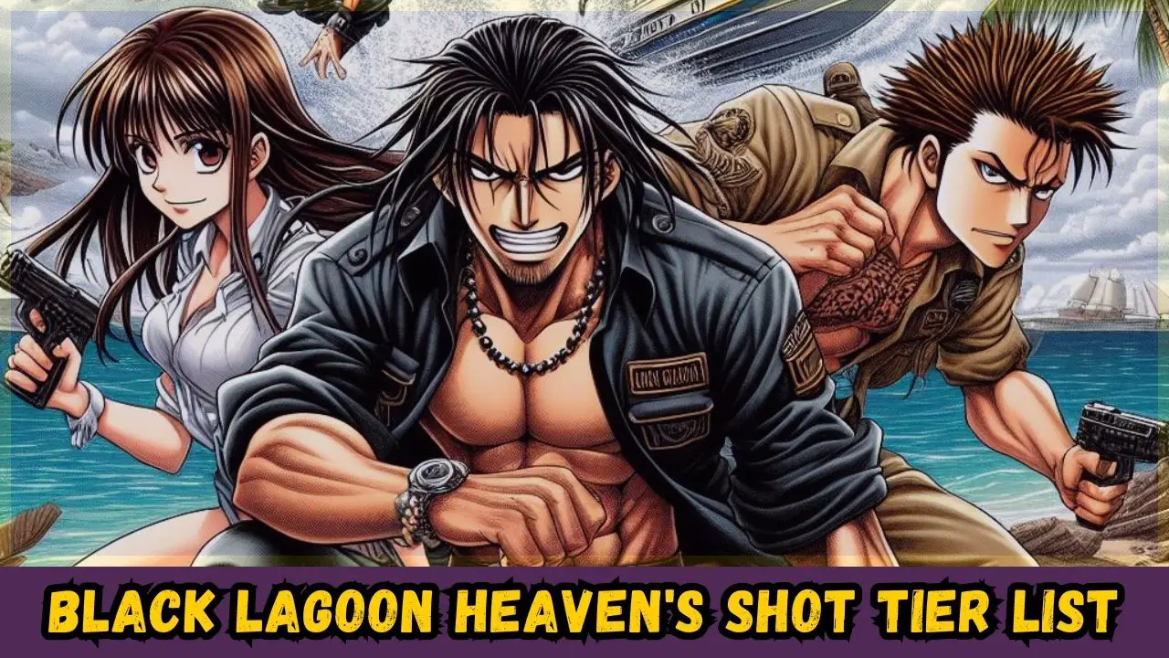 BLACK LAGOON Heaven's Shot Tier List