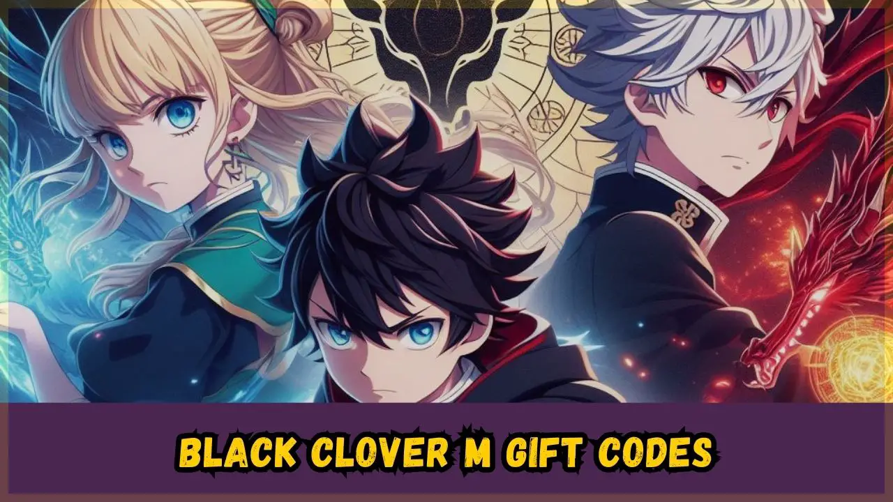 Black Clover M gift codes list
