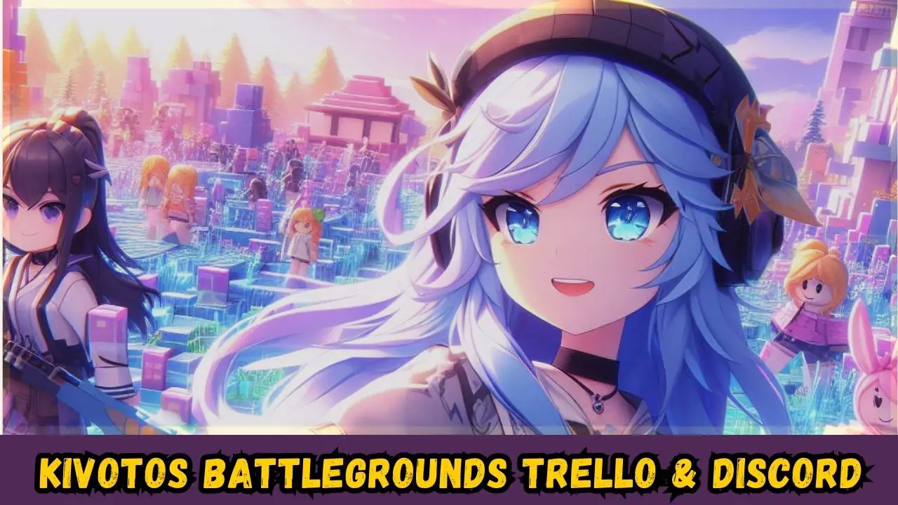 Kivotos Battlegrounds Trello & Discord