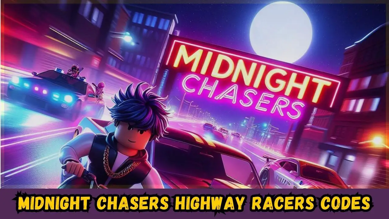 Midnight Chasers Highway Racers Codes wiki