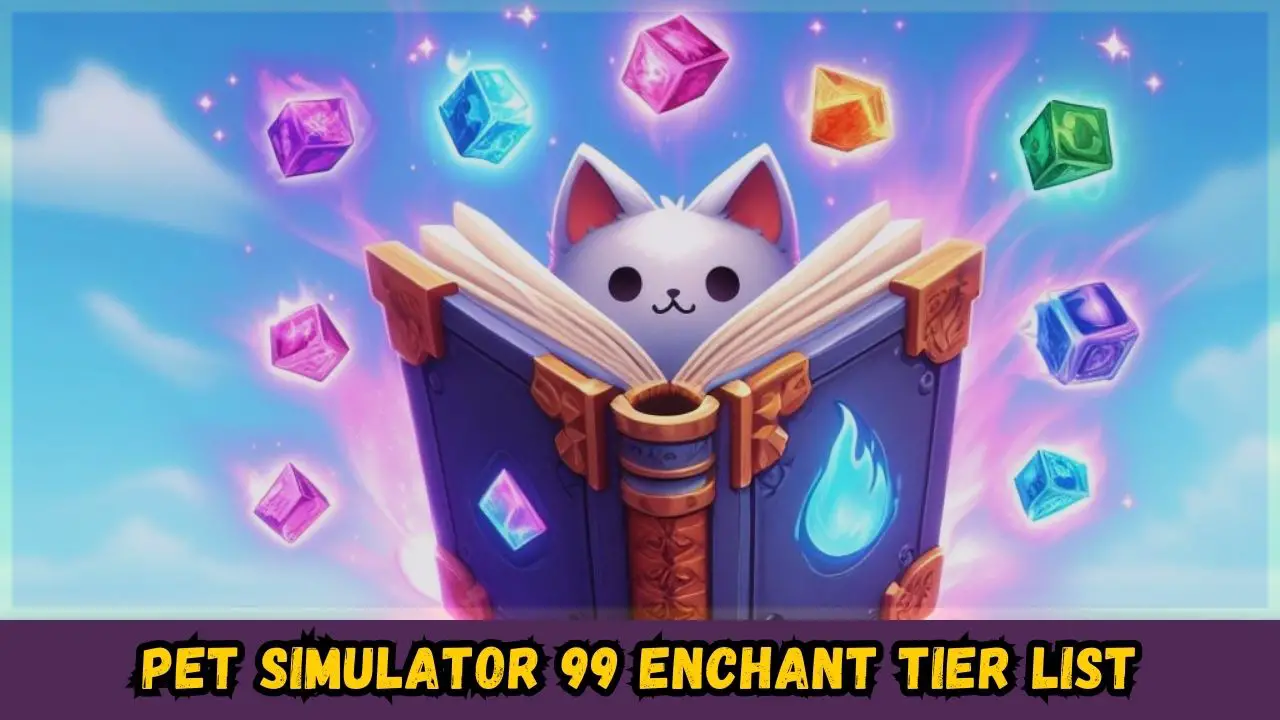 Pet Simulator 99 Enchant Tier List