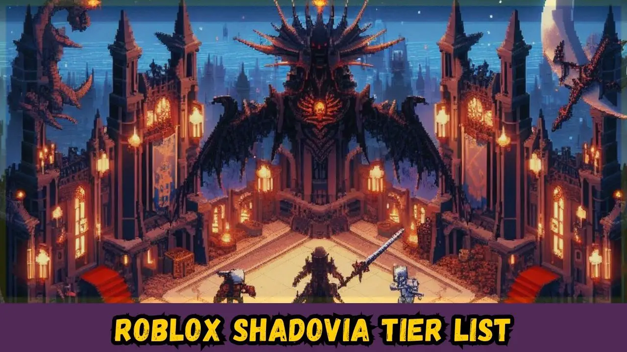Roblox Shadovia Tier List