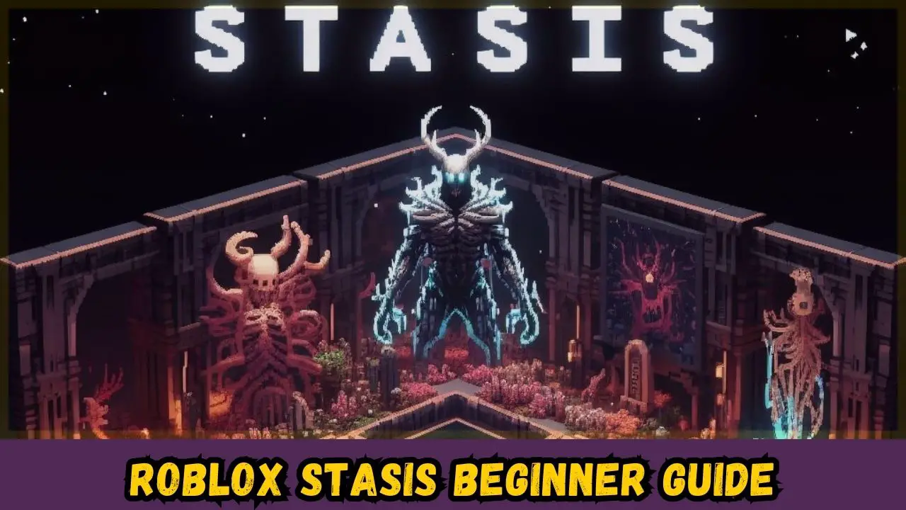 Roblox Stasis beginner guide