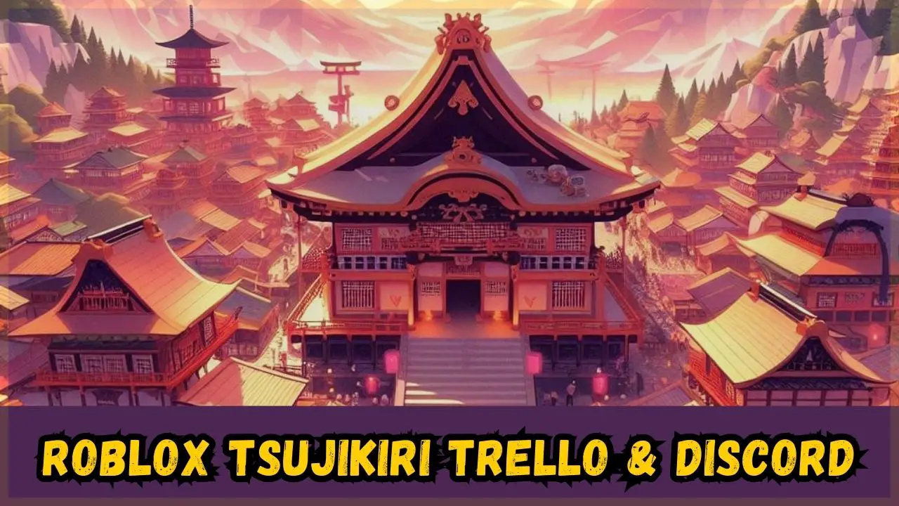 Roblox Tsujikiri Trello & Discord