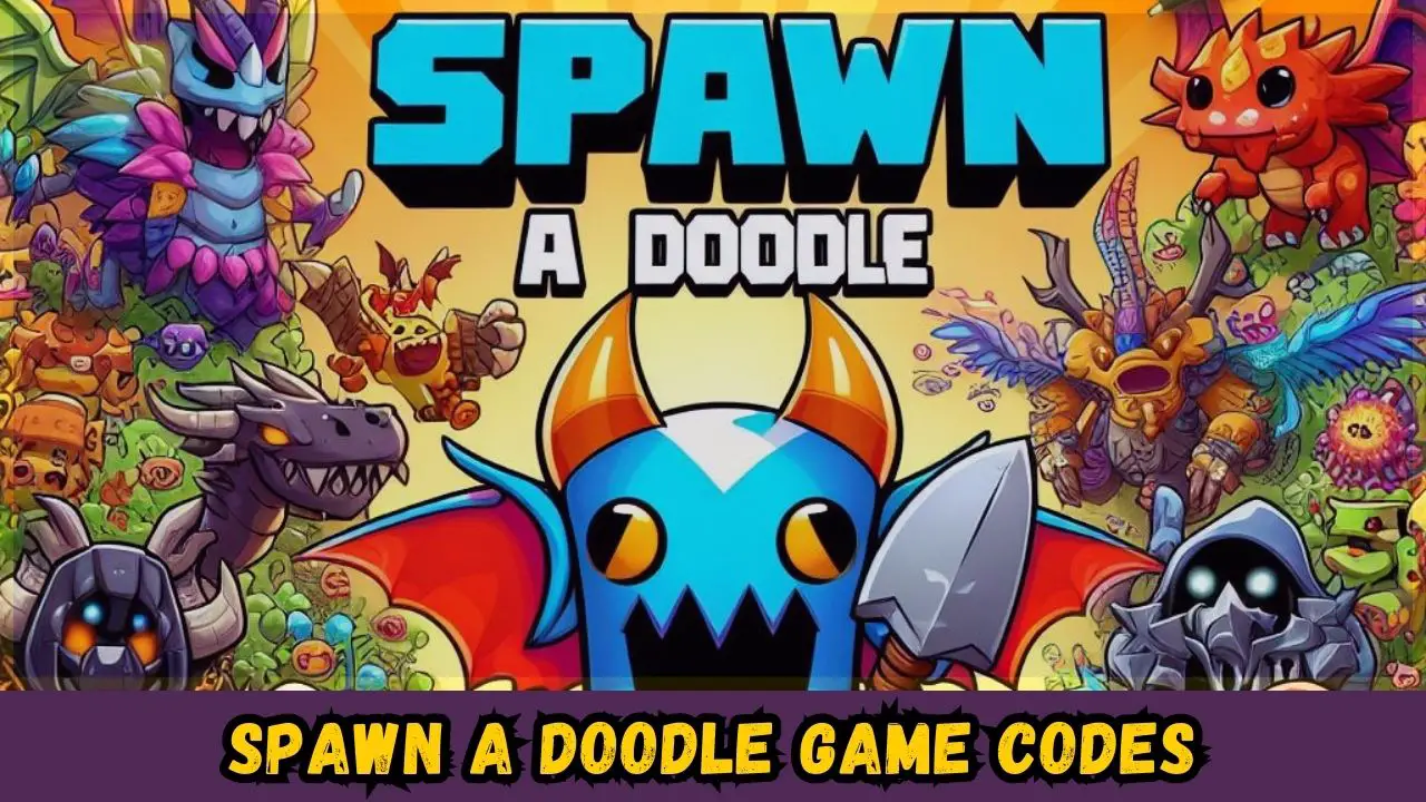 Spawn a Doodle Game Codes