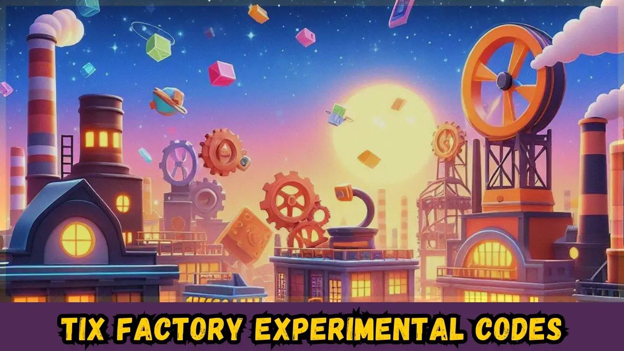 Tix Factory Experimental Codes wiki