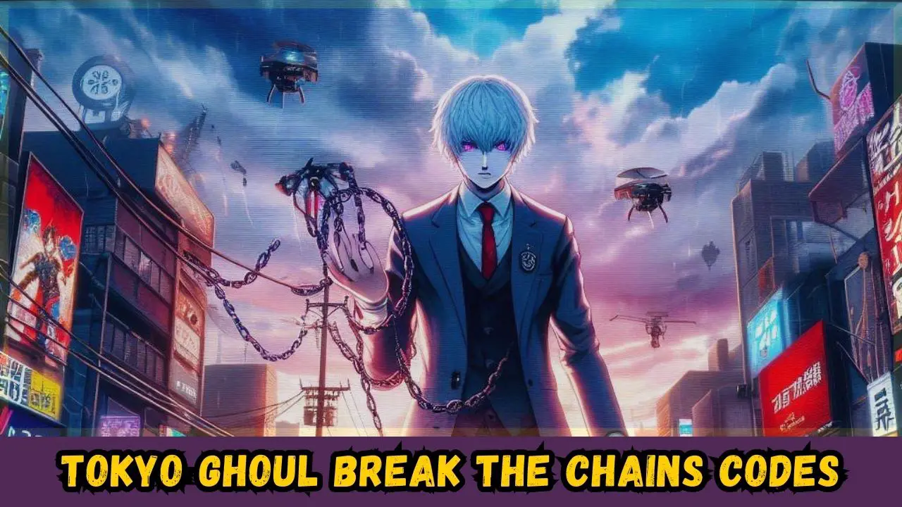 Códigos Tokyo Ghoul Break the Chains, novembro de 2023 - Olá Nerd