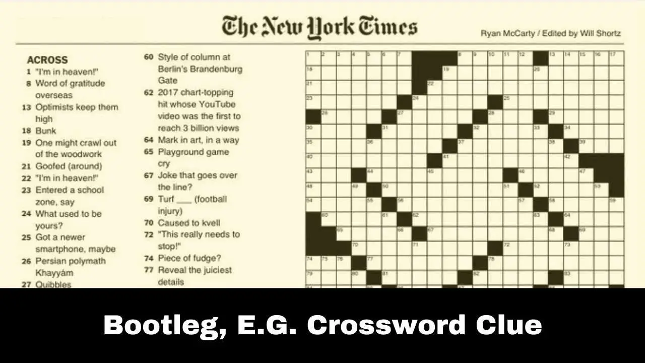 Bootleg, E.G. Crossword Clue