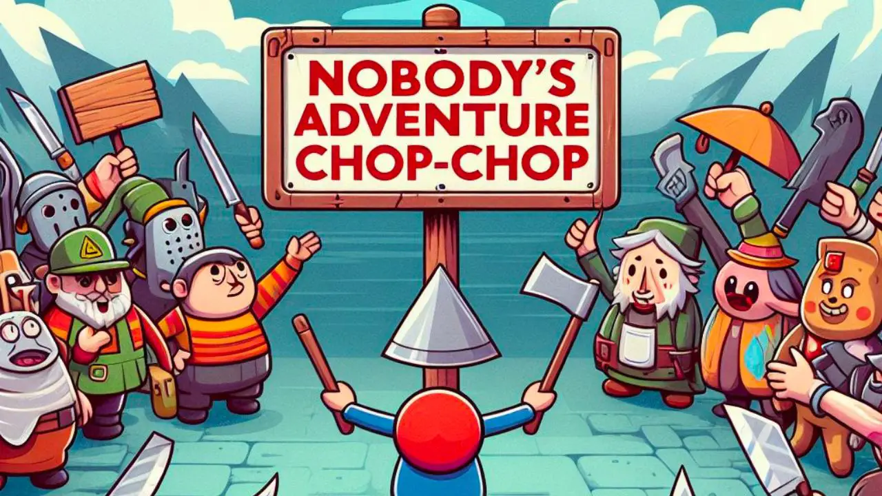 Nobody's Adventure Chop-Chop best beasts