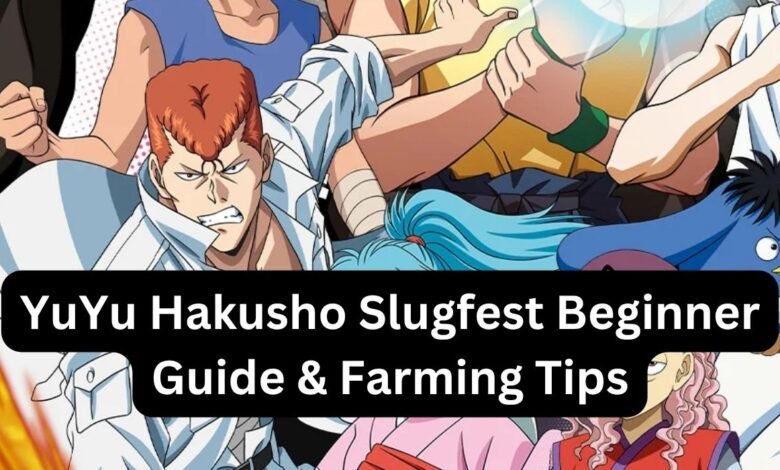 YuYu Hakusho Slugfest Beginner Guide & Farming Tips