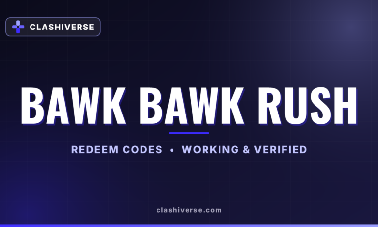 List of All Bawk Bawk Rush Codes-updated