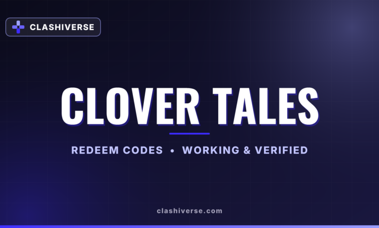 Clover Tales codes