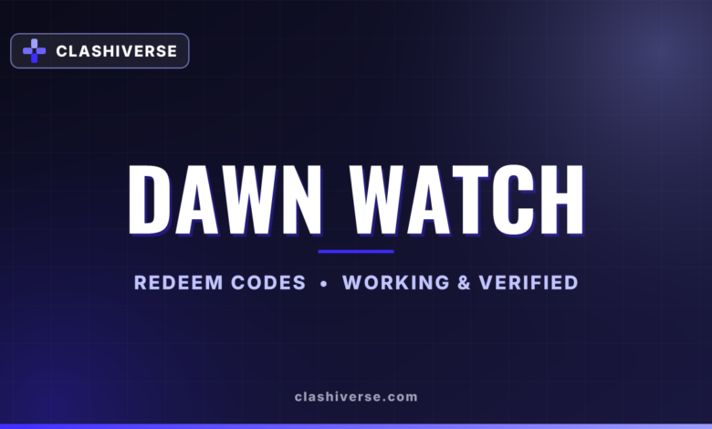 Dawn Watch codes
