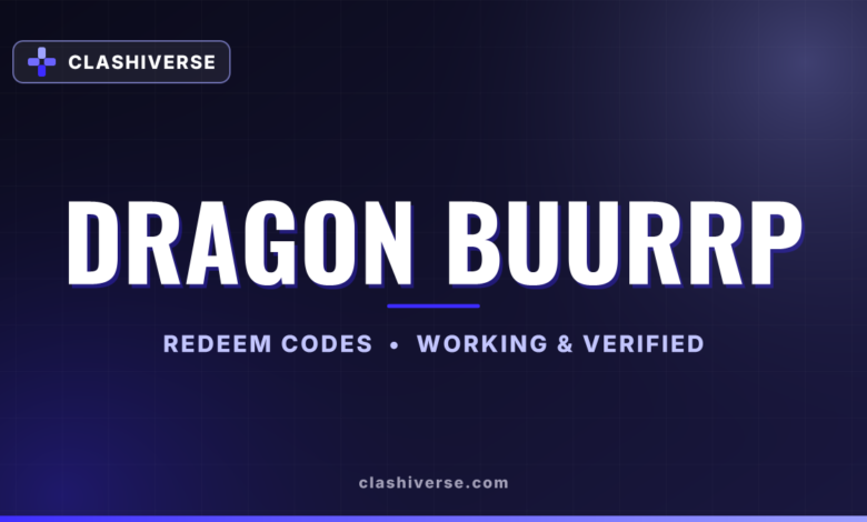 List of All Dragon BUURRP Codes-updated
