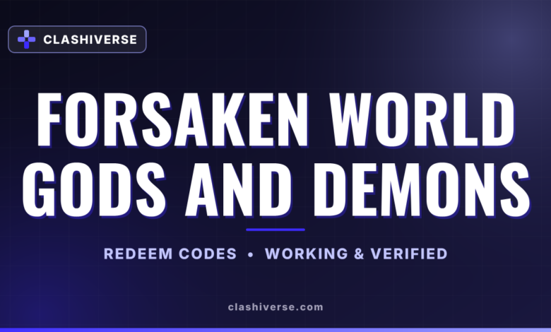 List of All Forsaken World Gods and Demons Codes-updated