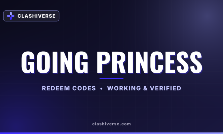 Going Princess codes