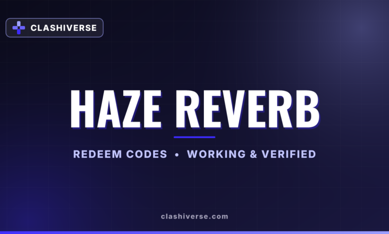 Haze Reverb codes