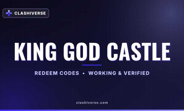 List of All King God Castle Codes-updated