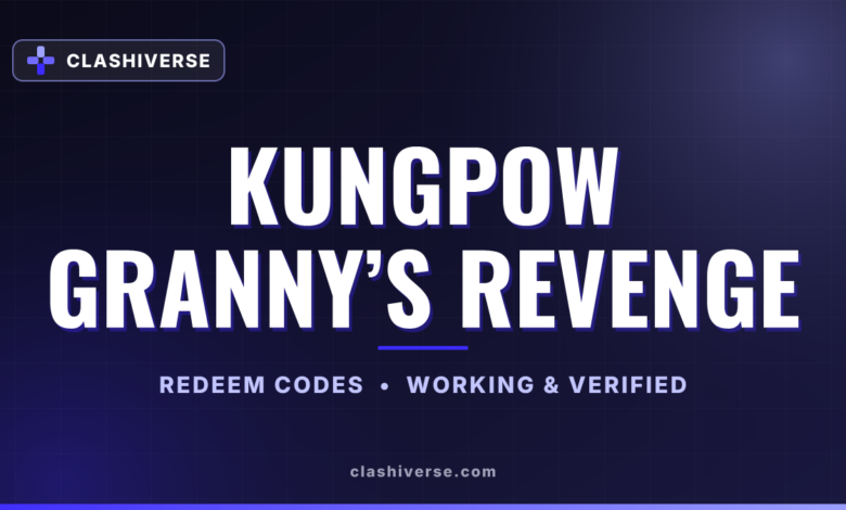 List of All Kungpow Granny’s Revenge Codes-updated