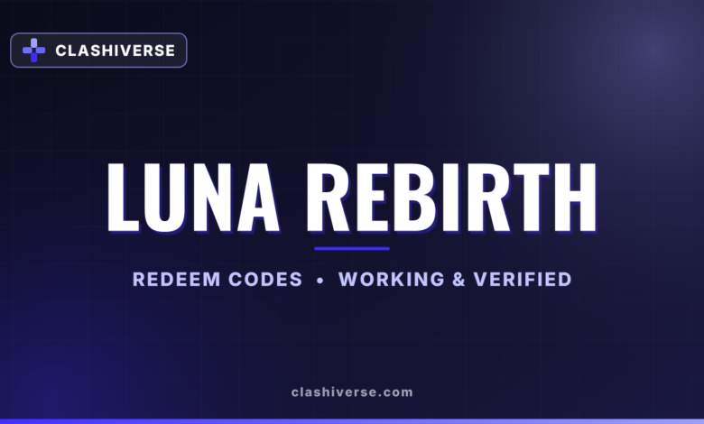 List of All Luna Rebirth Codes-updated