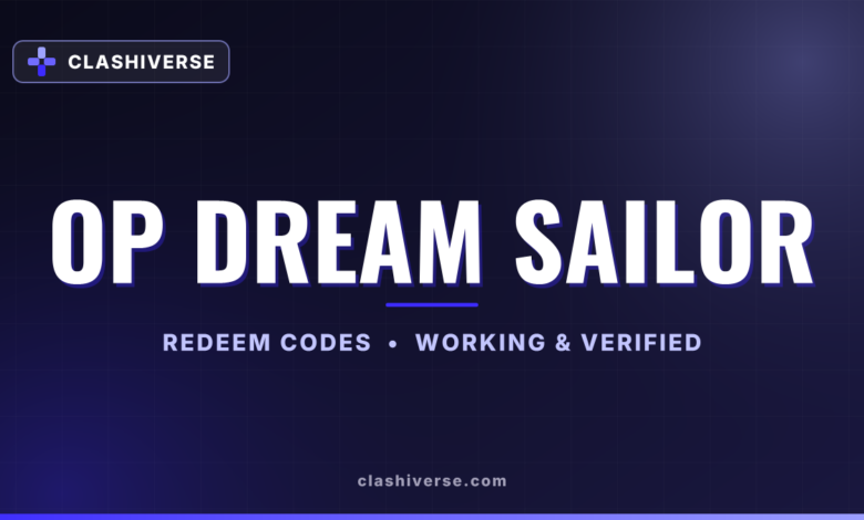 List of All OP Dream Sailor Codes-updated