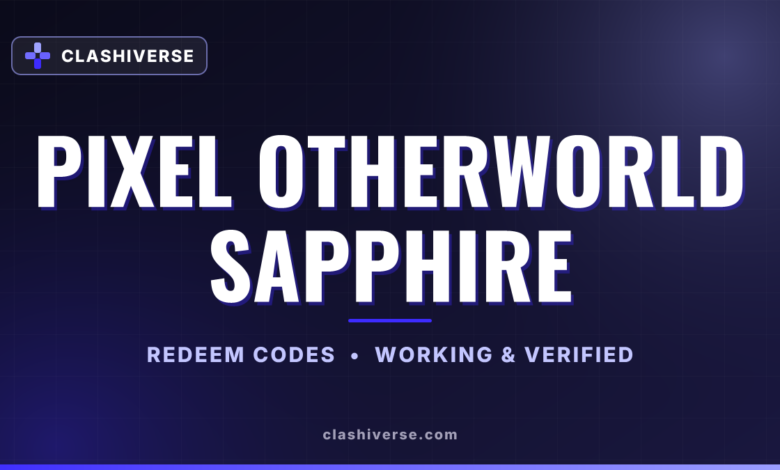 Pixel Otherworld Sapphire codes