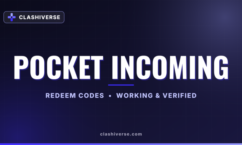 List of All Pocket Incoming Codes-updated