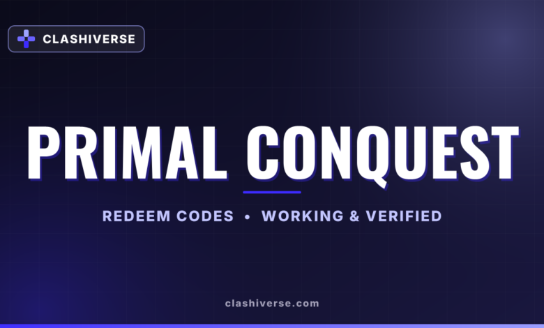 List of All Primal Conquest Codes-updated
