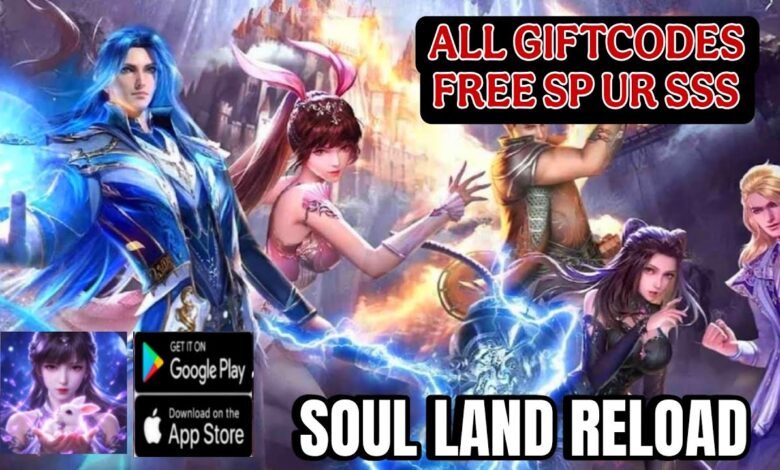 List of All Soul Land Reload Codes-updated