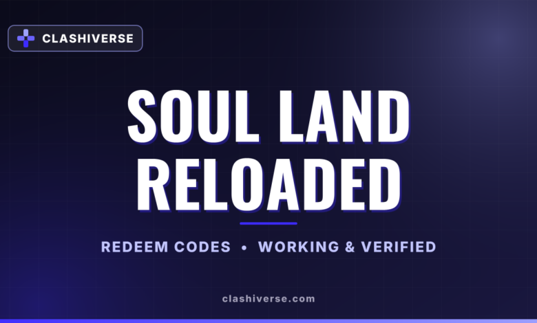 List of All Soul Land Reloaded Codes-updated