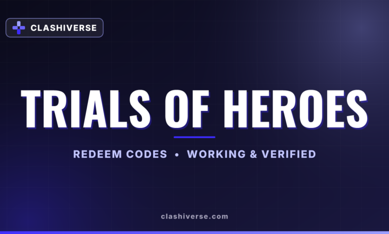List of All Trials of Heroes Codes-updated