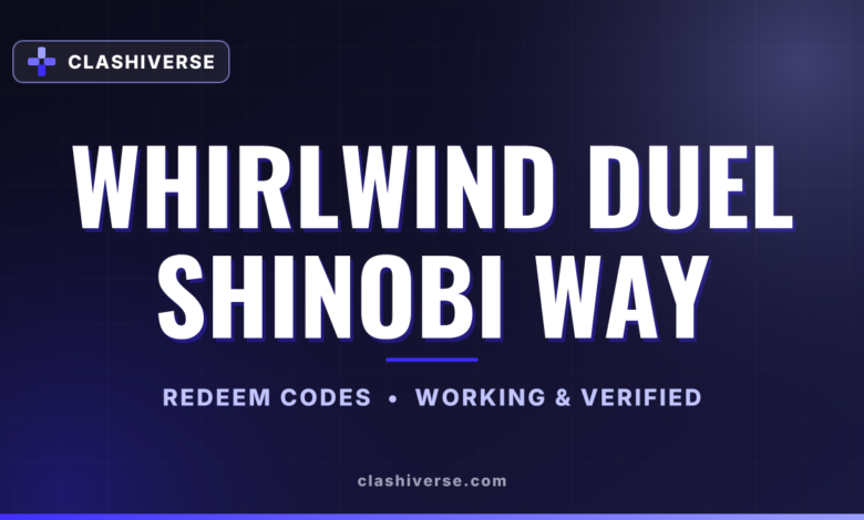 List of All Whirlwind Duel Shinobi Way Codes-updated